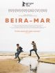 Beira-Mar Ou L'âge Des Premières Fois en DVD et Blu-Ray