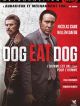 Dog Eat Dog en DVD et Blu-Ray