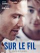 Sur Le Fil en DVD et Blu-Ray