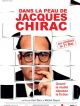 Dans La Peau De Jacques Chirac en DVD et Blu-Ray