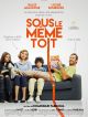 Sous Le Même Toit en DVD et Blu-Ray