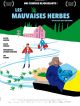 Les Mauvaises Herbes en DVD et Blu-Ray