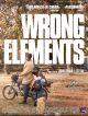 Wrong Elements en DVD et Blu-Ray