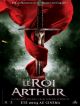 Le Roi Arthur DVD et Blu-Ray