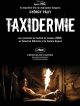 Taxidermie en DVD et Blu-Ray