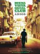 Buena Vista Social Club: Adios en DVD et Blu-Ray