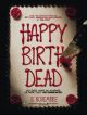 Happy Birthdead en DVD et Blu-Ray