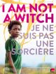 I Am Not A Witch en DVD et Blu-Ray