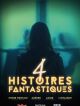 4 Histoires Fantastiques en DVD et Blu-Ray