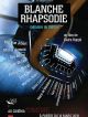 Blanche Rhapsodie - Mémoire De Théâtre en DVD et Blu-Ray