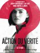 Action Ou Vérité - La Version Longue DVD et Blu-Ray