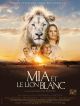Mia Et Le Lion Blanc DVD et Blu-Ray