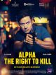 Alpha - The Right To Kill en DVD et Blu-Ray
