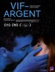 Vif-Argent DVD et Blu-Ray
