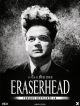 Eraserhead DVD et Blu-Ray