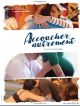 Accoucher Autrement en DVD et Blu-Ray
