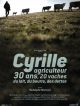 Cyrille, Agriculteur, 30 Ans, 20 Vaches, Du Lait, Du Beurre, Des Dettes DVD et Blu-Ray