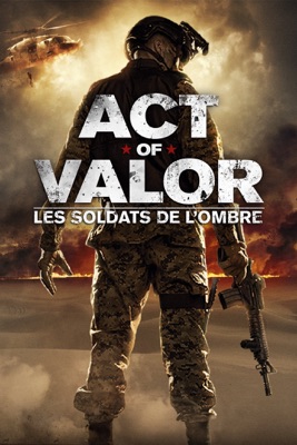  Act Of Valor : Les Soldats De L'ombre en streaming ou téléchargement 