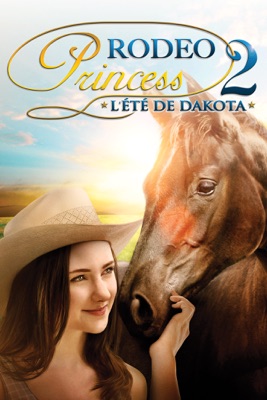  Rodéo Princess 2 : L'été De Dakota en streaming ou téléchargement 