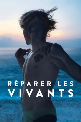  Réparer Les Vivants en streaming ou téléchargement 