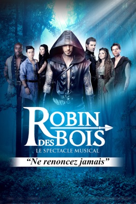 Robin Des Bois, Le Spectacle en streaming ou téléchargement 