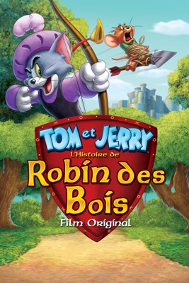  Tom Et Jerry: L'Histoire De Robin Des Bois en streaming ou téléchargement 