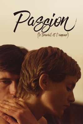  Passion : Le Travail Et L'amour en streaming ou téléchargement 