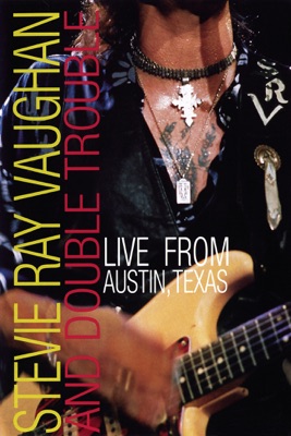  Stevie Ray Vaughan And Double Trouble: Live From Austin, Texas en streaming ou téléchargement 