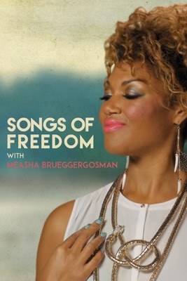  Songs Of Freedom: With Measha Brueggergosman (version Originale) en streaming ou téléchargement 
