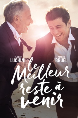  Le Meilleur Reste à Venir en streaming ou téléchargement 