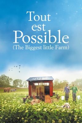 Télécharger Tout Est Possible (The Biggest Little Farm) ou voir en streaming