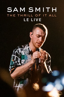  Live : The Thrill Of It All De Sam Smith (version Explicite) en streaming ou téléchargement 
