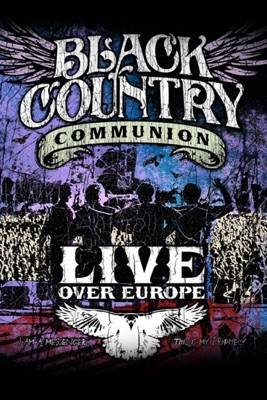  Black Country Communion: Live Over Europe en streaming ou téléchargement 