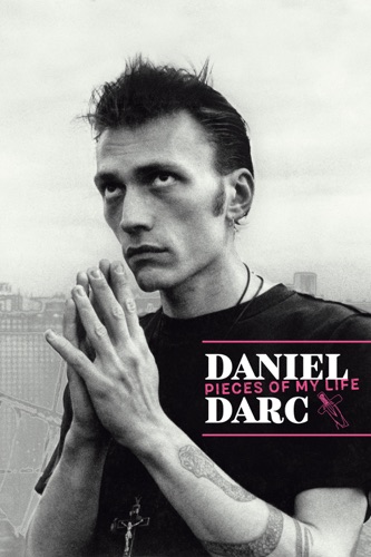 Daniel Darc, Pieces Of My Life en streaming ou téléchargement