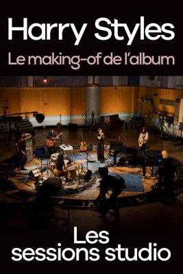  Harry Styles : Le Making-of De L’album - Les Sessions Studio en streaming ou téléchargement 