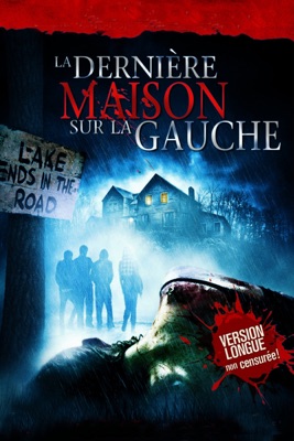 La Dernière Maison Sur La Gauche (non Censurée) [2009] en streaming ou téléchargement 