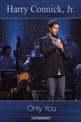  Harry Connick, Jr.: Only You - In Concert en streaming ou téléchargement 