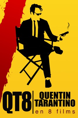  QT8 : Quentin Tarantino En 8 Films en streaming ou téléchargement 