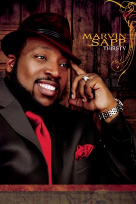  Marvin Sapp: Thirsty en streaming ou téléchargement 