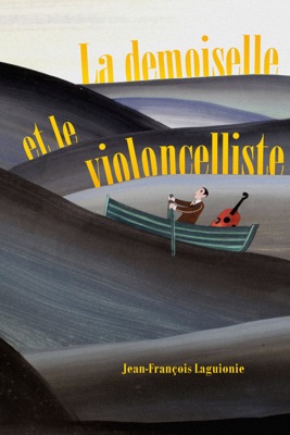 La Demoiselle Et Le Violoncelliste en streaming ou téléchargement
