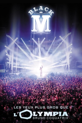  Black M: Les Yeux Plus Gros Que L'Olympia en streaming ou téléchargement 