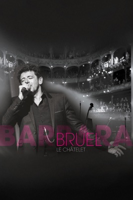  Bruel Barbara : Le Châtelet en streaming ou téléchargement 
