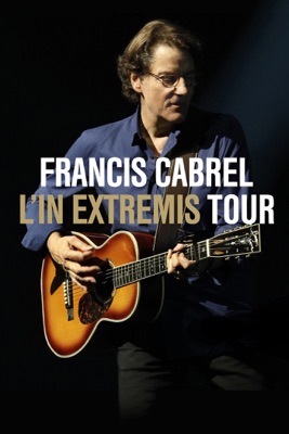  Francis Cabrel: L'In Extremis Tour en streaming ou téléchargement 