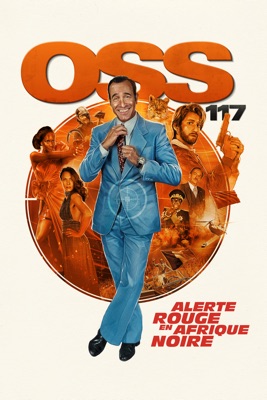  OSS 117 : Alerte Rouge En Afrique Noire en streaming ou téléchargement 