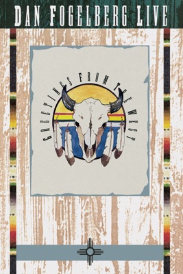  Dan Fogelberg: Live - Greetings From The West en streaming ou téléchargement 
