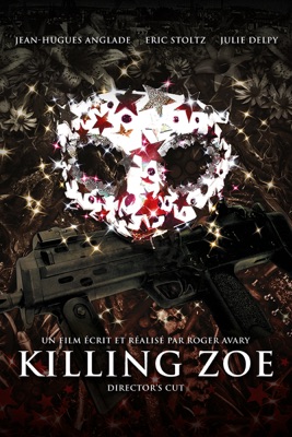  Killing Zoe (Director's Cut)  [VF & VOST] en streaming ou téléchargement 
