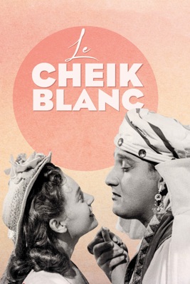  Le Cheik Blanc en streaming ou téléchargement 
