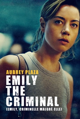  Emily The Criminal (Emily, Criminelle Malgré Elle) en streaming ou téléchargement 