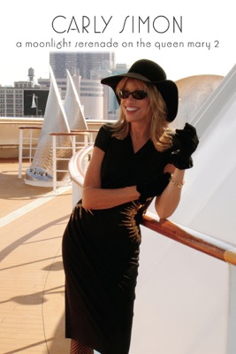  Carly Simon: A Moonlight Serenade On The Queen Mary 2 en streaming ou téléchargement 