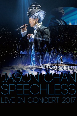  Jason Chan: Speechless - Live In Concert 2017 en streaming ou téléchargement 